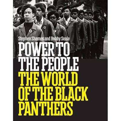 Read Online Power To The People The World Of The Black Panthers By Bobby Seale