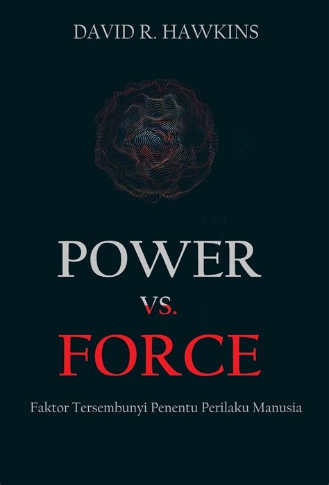 Read Online Power Vs Force By David R Hawkins