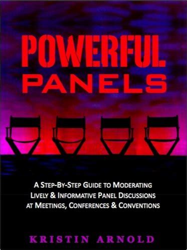 Powerful panels a step by step guide to moderating lively and informative panel discussions at meetings conferences. - High school us history pacing guide ga.