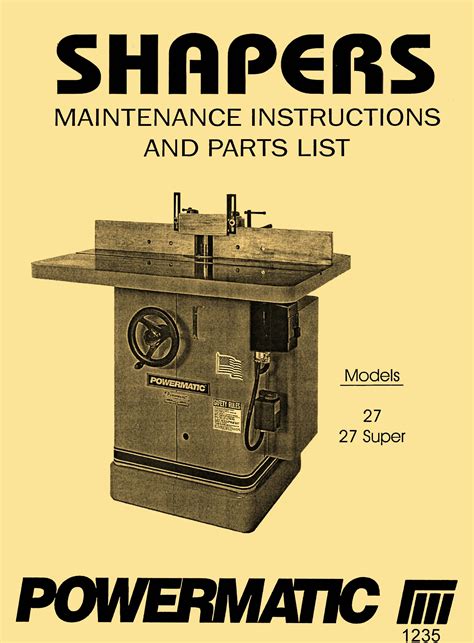 Powermatic shaper model 27 owners manual. - Lexmark e238 e240n e340 service manual.