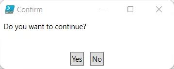 Powershell confirm prompt yes to all.  For scripts and functions, .  Start ...