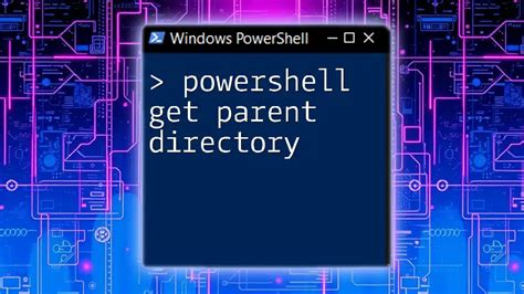 Powershell get parent directory from path. ", "type": "html .  Mo...