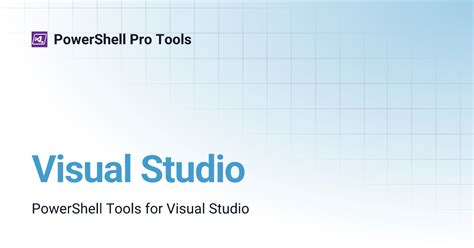Powershell pro tools for visual studio 2022.  This toolset includes: PowerShell Tools for Visual...