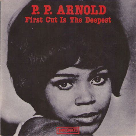 Pp arnold first cut is the deepest