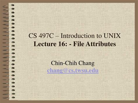 Ppt Cs 497c Introduction To Unix Lecture 15 File Attributes Powerpoint Presentation Id