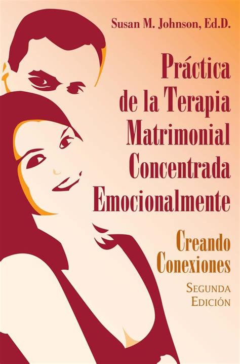 Práctica de la terapia matrimonial concentrada emocionalmente. - Textbook in health informatics by john mantas.