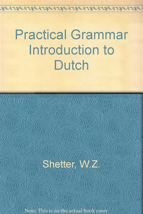 Practical Grammar Introduction To Dutch