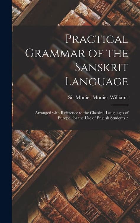 Practical Grammar Of The Sanskrit Language
