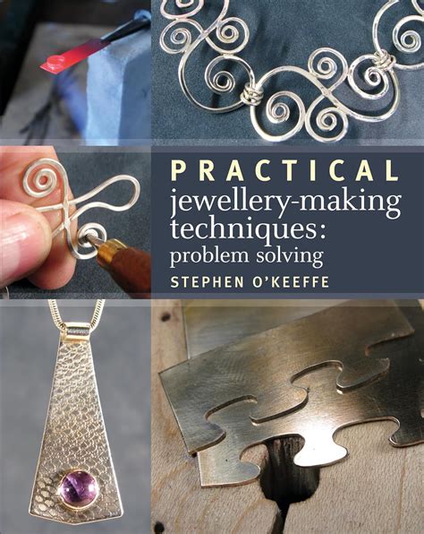 Practical Jewellery Making Techniques Problem Solving