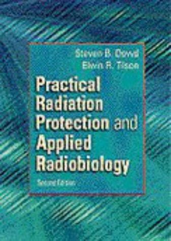 Practical Radiation Protection And Applied Radiobiology