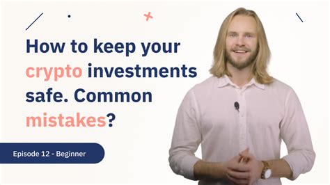 Practical Steps to Protect Your Crypto Investments