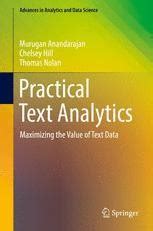Practical Text Analytics Maximizing The Value Of Text Data Advances In Analytics And Data Science