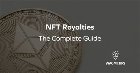 Practical Tips for Maximizing Your NFT Royalties