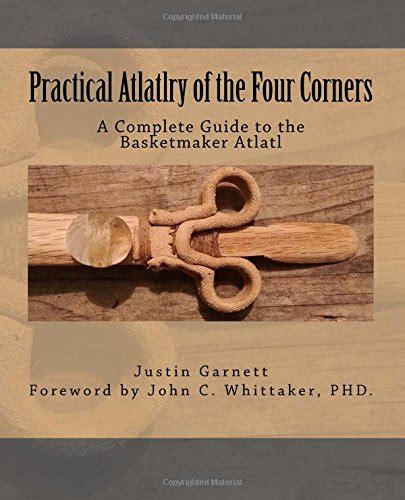 Practical atlatlry of the four corners a complete guide to the basketmaker atlatl. - Introduction aux variétés abéliennes série de monographies crm.