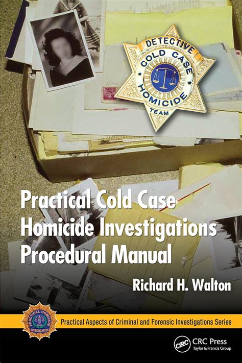 Practical cold case homicide investigations procedural manual practical aspects of criminal and forensic investigations. - Discursos parlamentarios de j. m. manzanilla, [1]916-18..