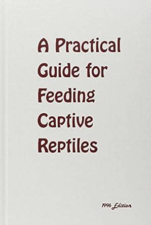 Practical guide for feeding captive reptiles. - Généalogie des familles darveau en amérique, 1691-1991.