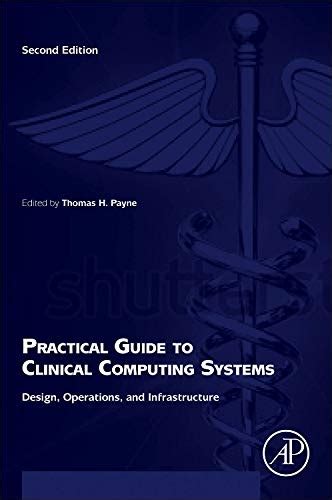 Practical guide to clinical computing systems design operations and infrastructure. - Teoría de la ciencia en méxico, hoy.