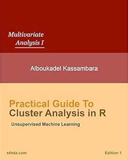 Practical guide to cluster analysis in r unsupervised machine learning multivariate analysis volume 1. - Stosunki wodne basenu grudziądzkiego i jego otoczenia.