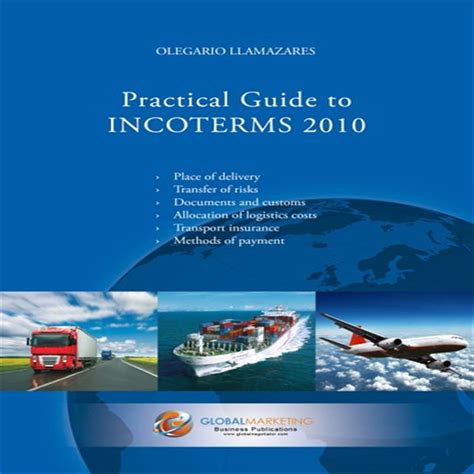 Practical guide to incoterms 2010 olegario. - Een nuchter volk en de zee.