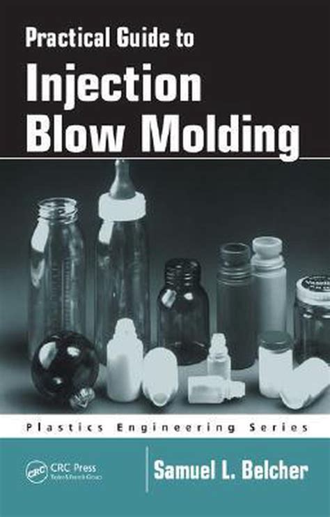 Practical guide to injection blow molding. - The logistics management information system assessment guidelines.