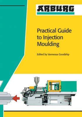 Practical guide to injection molding vannessa goodship. - Nfpa fire protection design manual handbook.