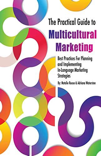 Practical guide to multicultural marketing best practices for planning and implementing in language marketing. - Lourentinho dona anto nia de sousa neto & eu..
