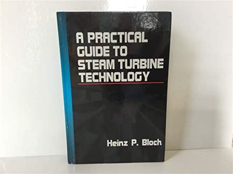 Practical guide to steam turbine technology. - Change leadership in higher education a practical guide to academic.