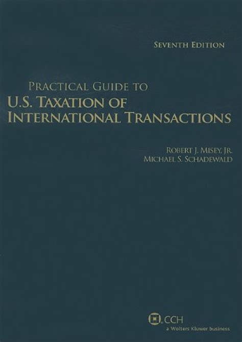 Practical guide to u s taxation of international transactions 7th. - Wilson college physics 7th edition solutions manual.