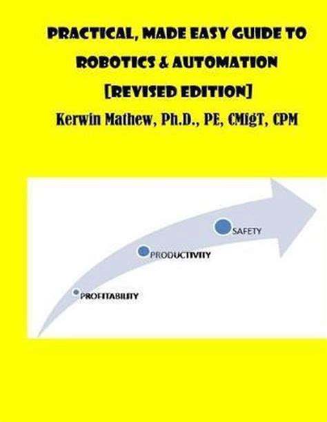 Practical made easy guide to robotics automation revised edition. - 1993 135 hp mercury outboard manual.
