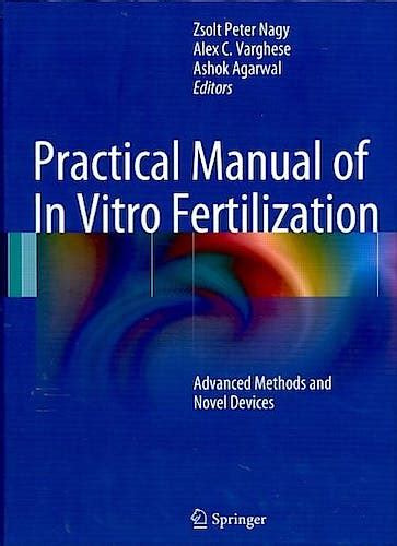 Practical manual of in vitro fertilization. - Canzoniere di johan mendiz de briteyros.