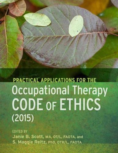 Full Download Practical Applications Of The Occupational Therapy Code Of Ethics By Janie Scott