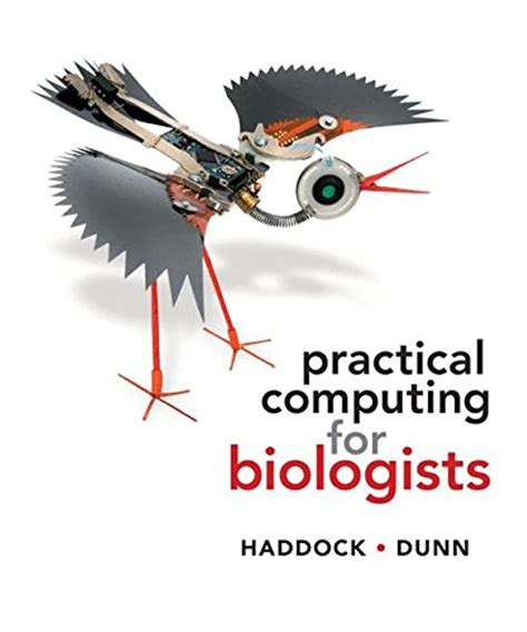 Read Practical Computing For Biologists By Steven Haddock