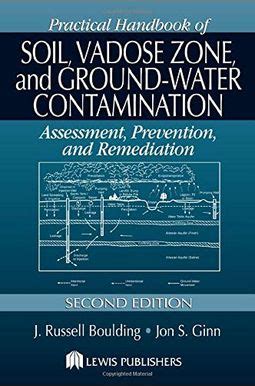 Full Download Practical Handbook Of Soil Vadose Zone And Groundwater Contamination Assessment Prevention And Remediation Second Edition By Russell Boulding