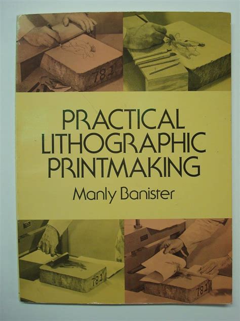 Read Online Practical Lithographic Printmaking By Manly Miles Banister
