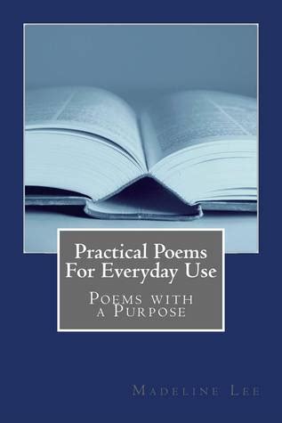 Read Online Practical Poems For Everyday Use By Madeline Lee