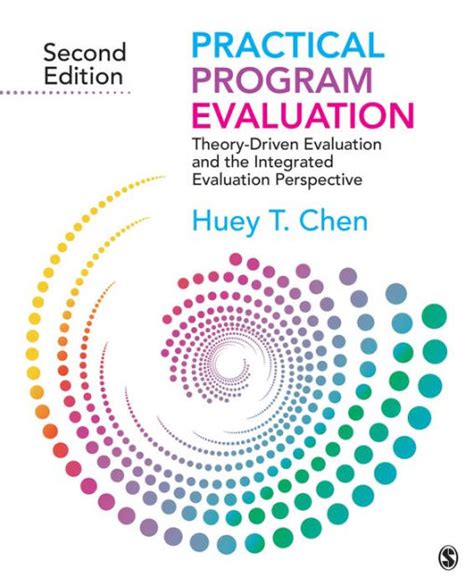 Read Online Practical Program Evaluation Theorydriven Evaluation And The Integrated Evaluation Perspective By Huey T Chen