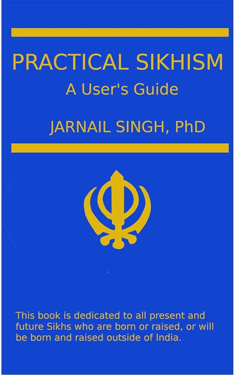 Read Online Practical Sikhism A Users Guide By Jarnail Singh