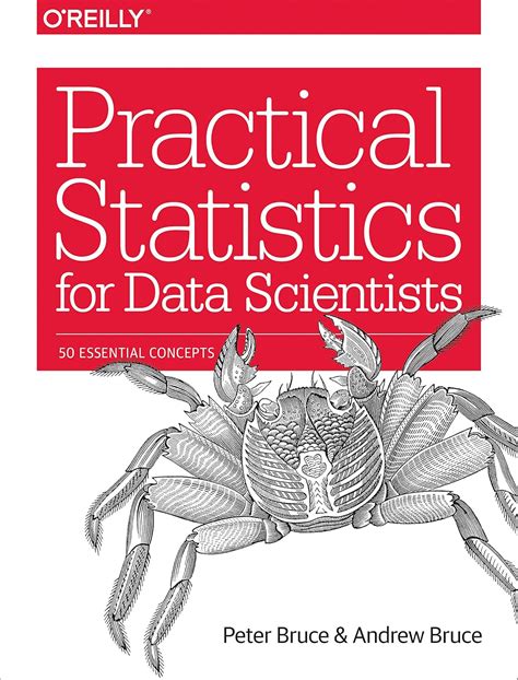 Read Online Practical Statistics For Data Scientists 50 Essential Concepts By Peter Bruce