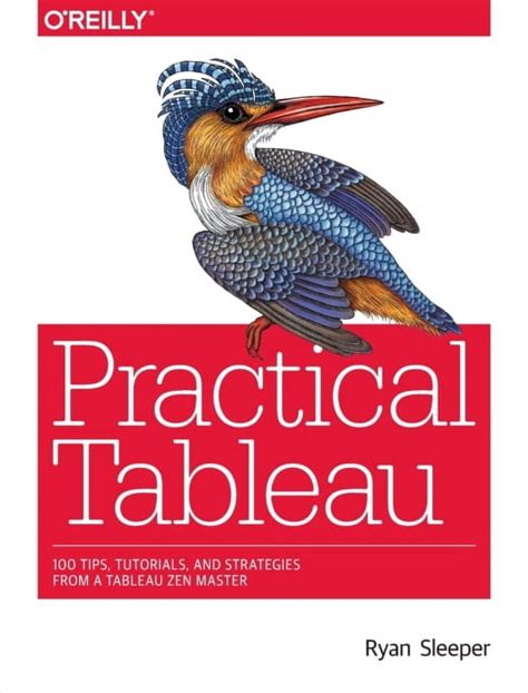 Read Practical Tableau 100 Tips Tutorials And Strategies From A Tableau Zen Master By Ryan Sleeper