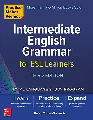 Full Download Practice Makes Perfect Intermediate English Grammar For Esl Learners Third Edition By Robin Torresgouzerh