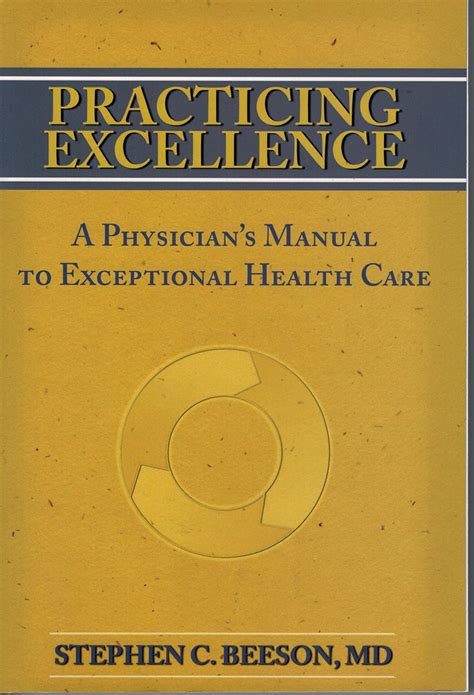 Practicing excellence a physician s manual to exceptional health care. - Generalklausel und die spezialermächtigungen im polizeirecht.