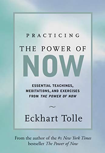 Download Practicing The Power Of Now Essential Teachings Meditations And Exercises From The Power Of Now By Eckhart Tolle