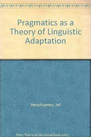 Pragmatics as a theory of linguistics adaptation