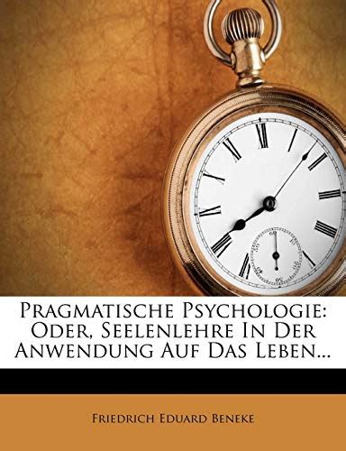 Pragmatische psychologie oder seelenlehre in der anwendung auf das leben. - S n chugh textbook of medicine for mbbs.