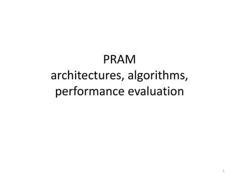 Pram Architectures Algorithms Performance Evaluation Ppt Download