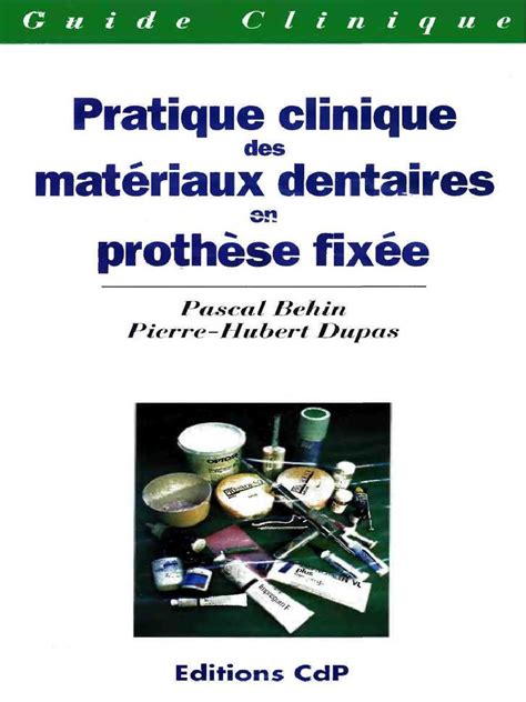 Pratique clinique des matériaux dentaires en prothèse fixee. - Ipc study guide and practice exam.