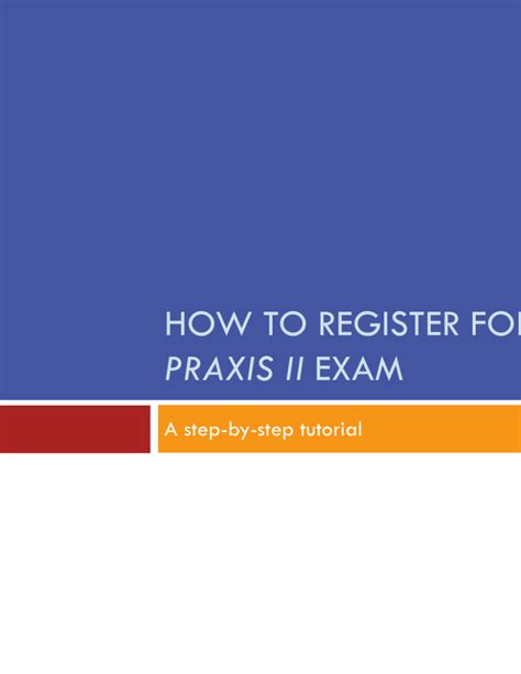 Praxis Step-by-Step Registration Instructions - Old Dominion …