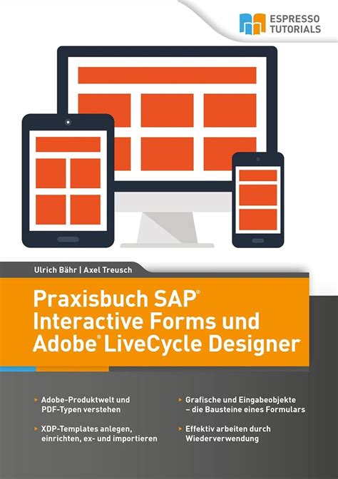 Praxisbuch SAP Interactive Forms und Adobe LiveCycle Designer …