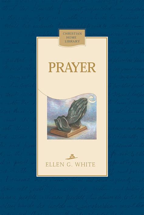 Prayer: Ellen G. White: 9780816319091: Amazon.com: …