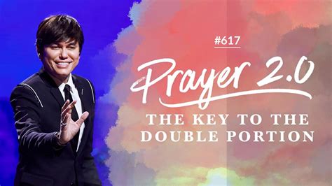 Prayer 2.0—The Key To The Double Portion Official Joseph Prince …